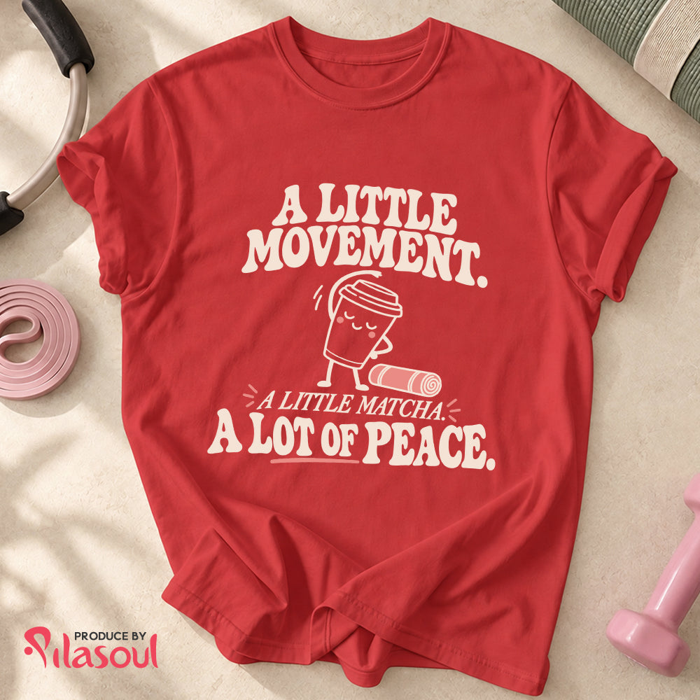 A Little Movement...Shirt