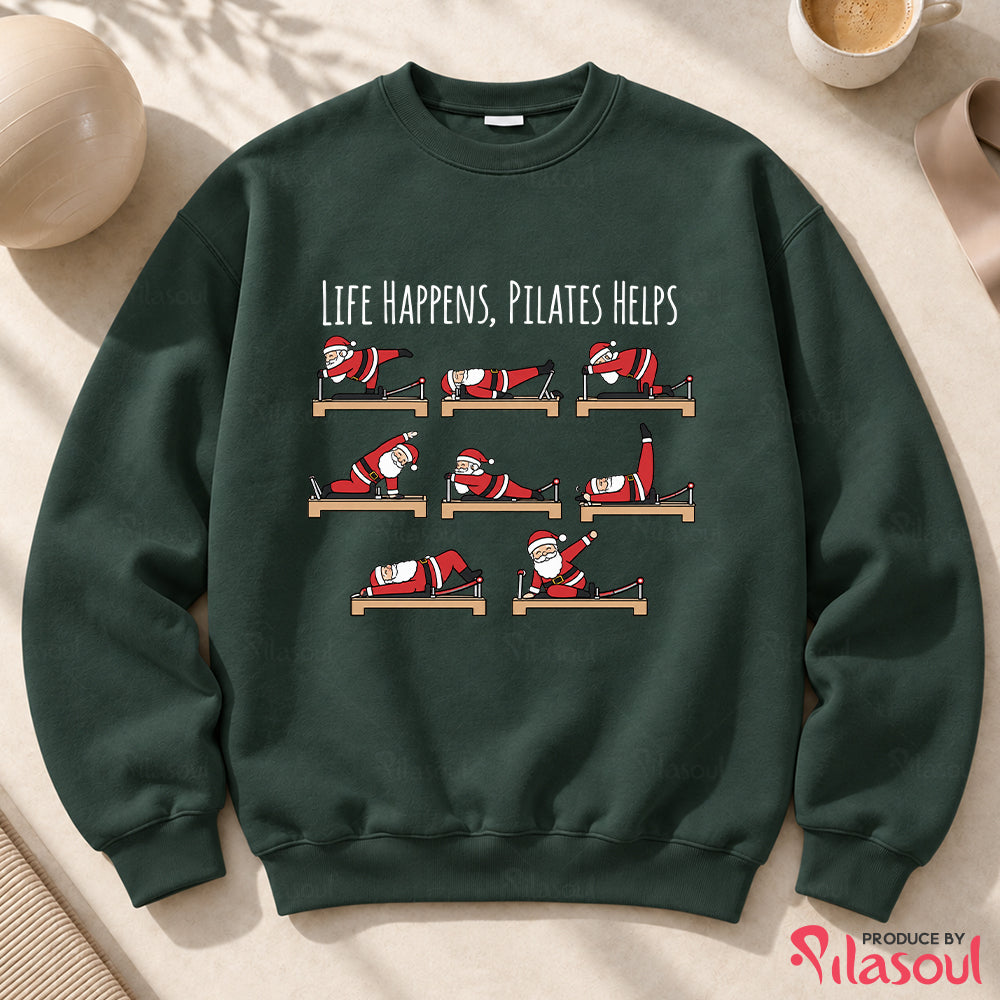 Life Happens, Pilates Helps Sweatshirt