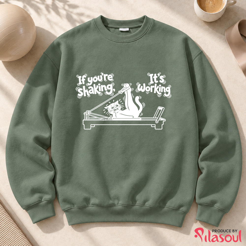 If you're shaking...Sweatshirt