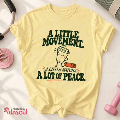 A Little Movement...Shirt