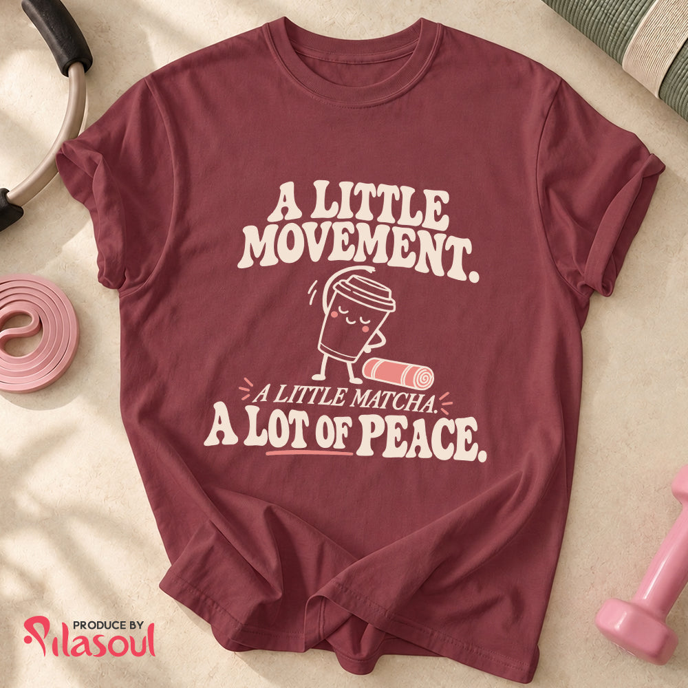 A Little Movement...Shirt