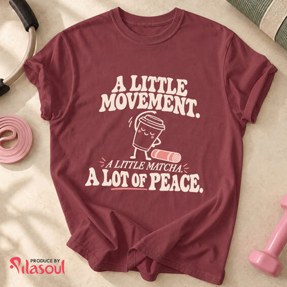 A Little Movement...Shirt