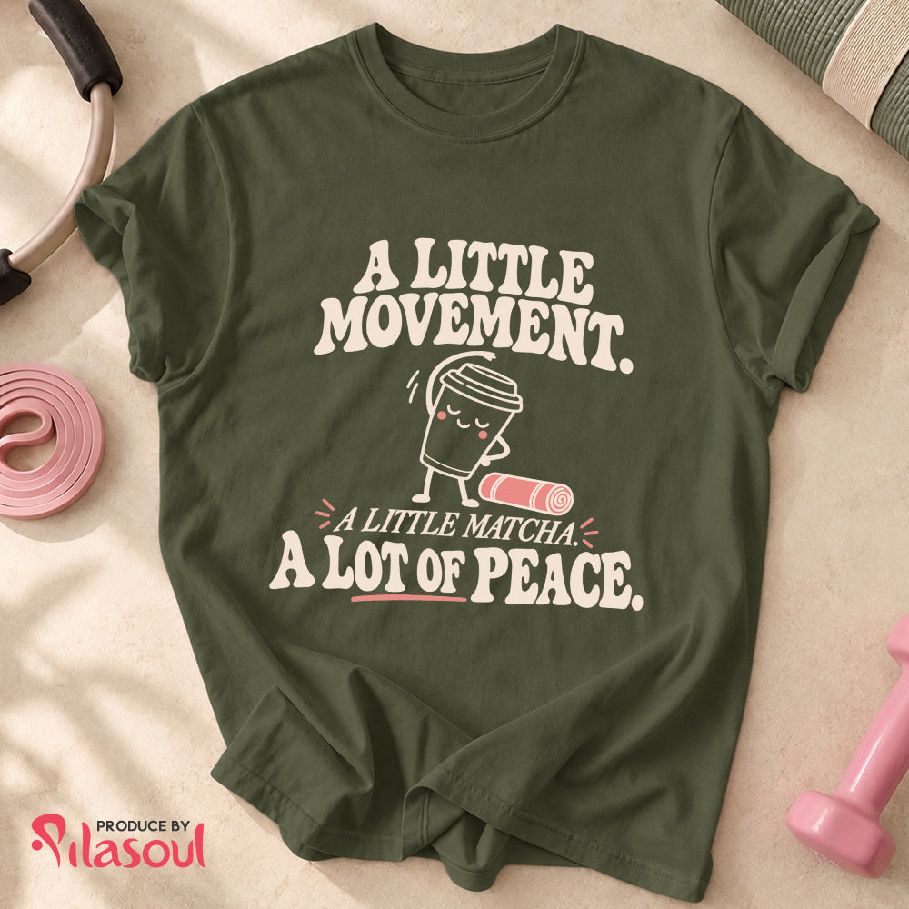 A Little Movement...Shirt