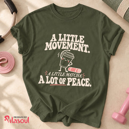 A Little Movement...Shirt