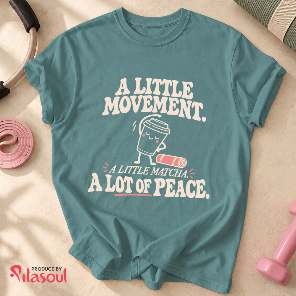 A Little Movement...Shirt