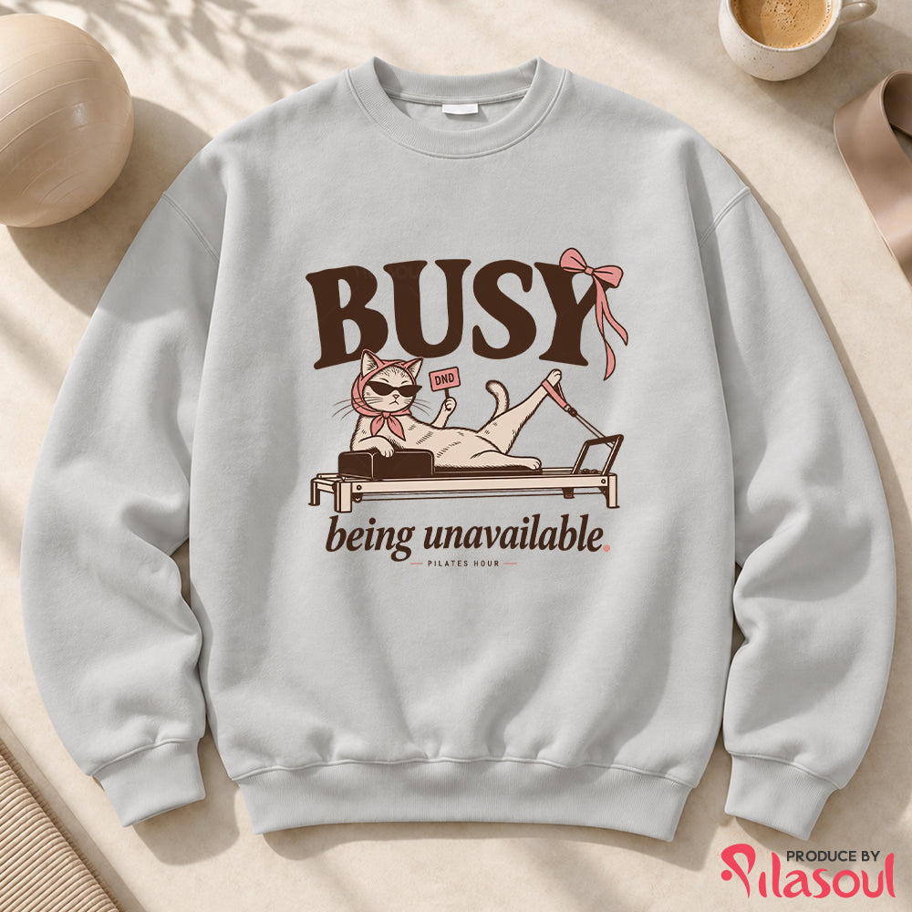 Bussy Being Unavailable Sweatshirt