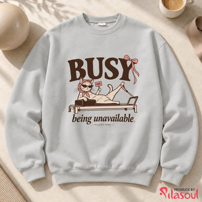 Bussy Being Unavailable Sweatshirt