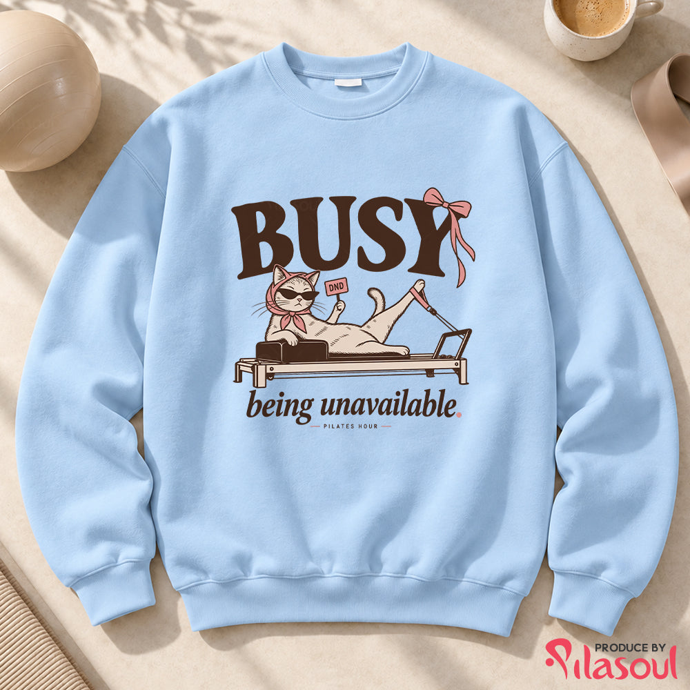 Bussy Being Unavailable Sweatshirt