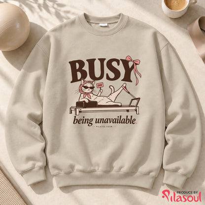 Bussy Being Unavailable Sweatshirt