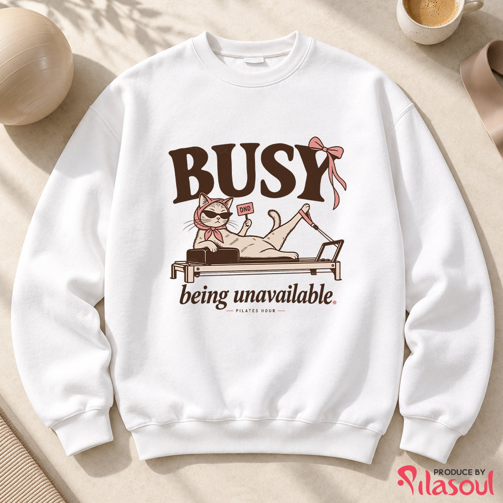 Bussy Being Unavailable Sweatshirt