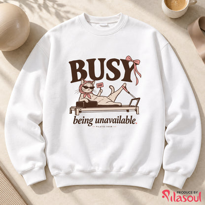 Bussy Being Unavailable Sweatshirt