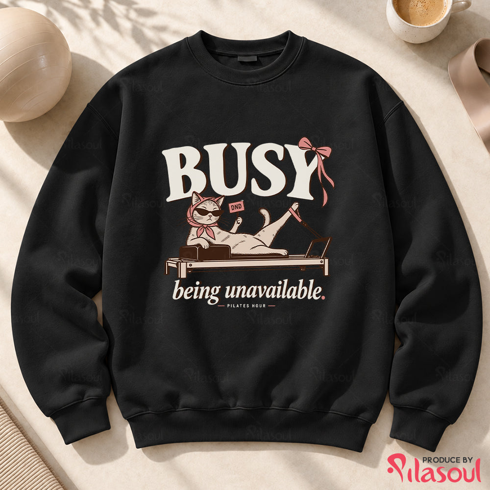 Bussy Being Unavailable Sweatshirt