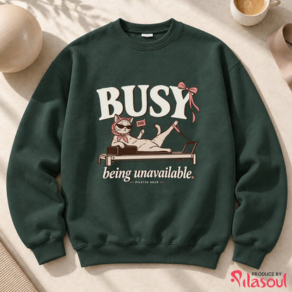 Bussy Being Unavailable Sweatshirt