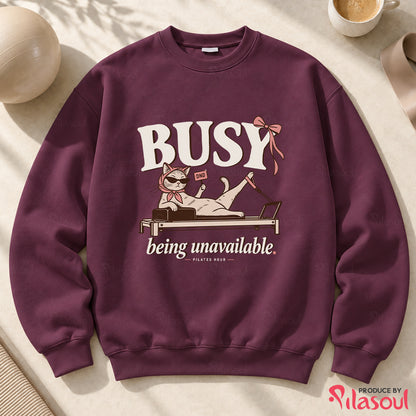 Bussy Being Unavailable Sweatshirt