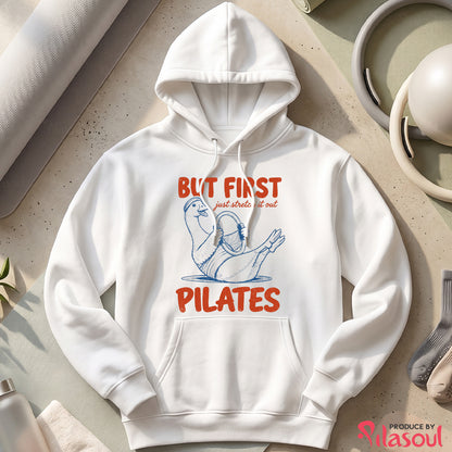 But First Pilates Goose Hoodies