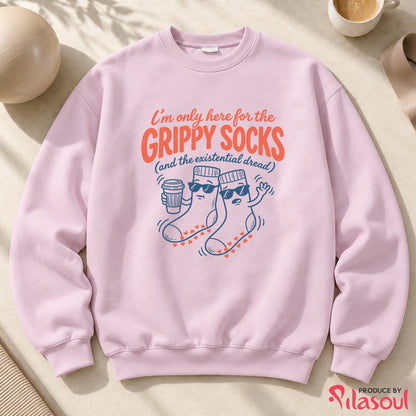 I'm Only Here For The Grippy Sock Sweatshirt