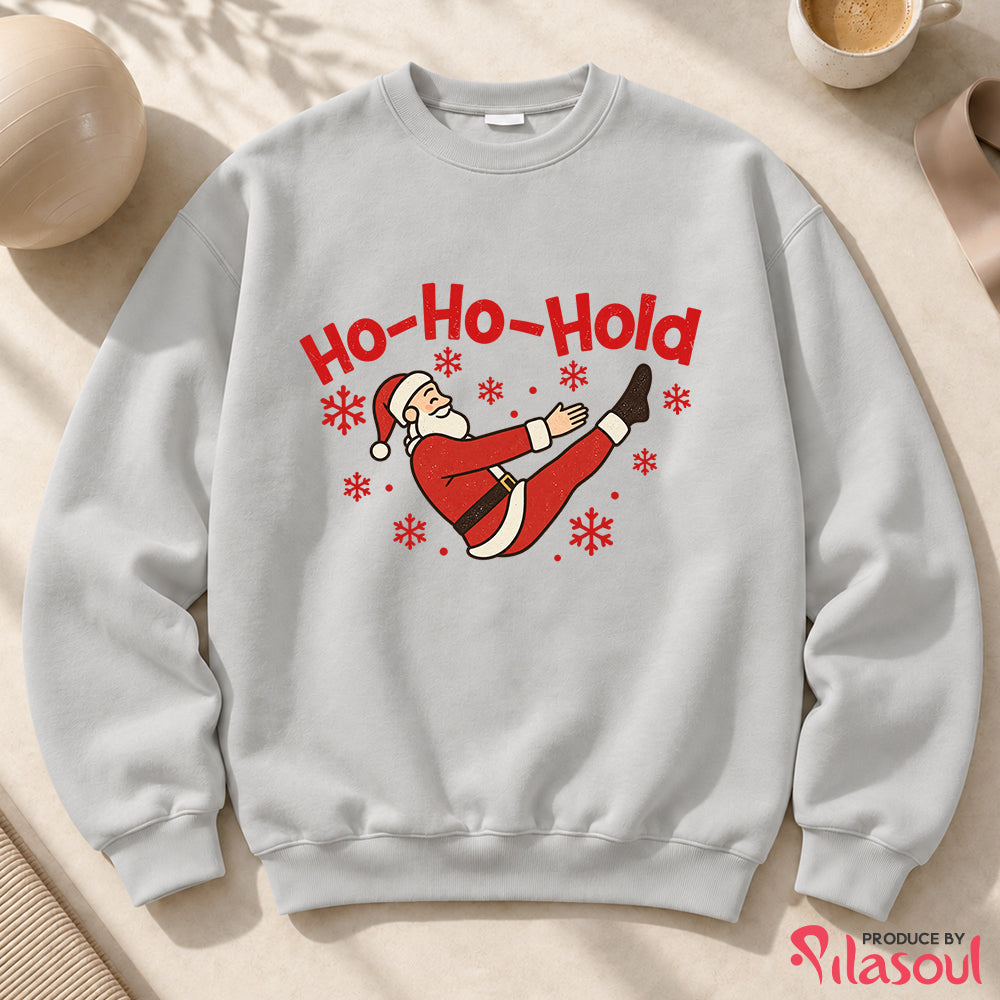 Ho-ho-hold Sweatshirt