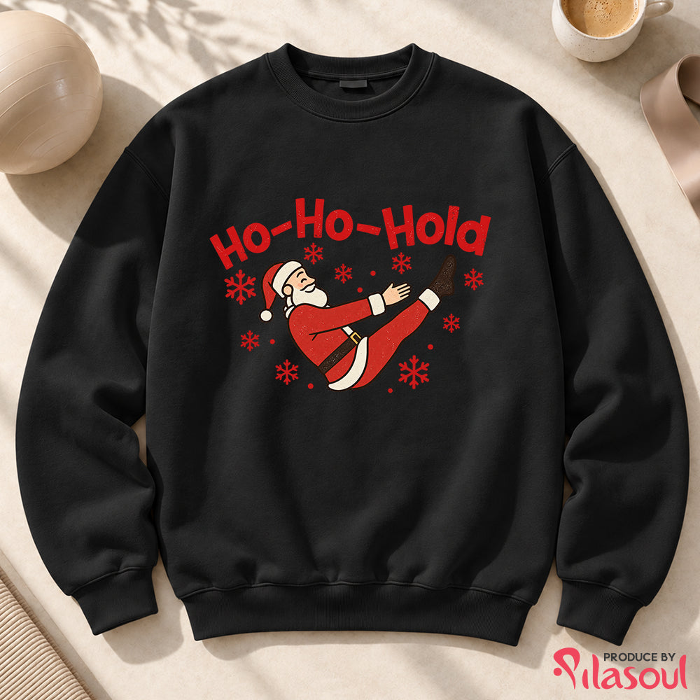 Ho-ho-hold Sweatshirt