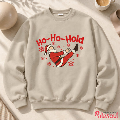 Ho-ho-hold Sweatshirt