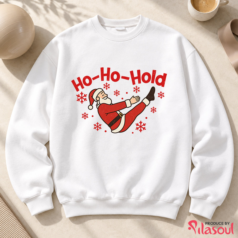 Ho-ho-hold Sweatshirt