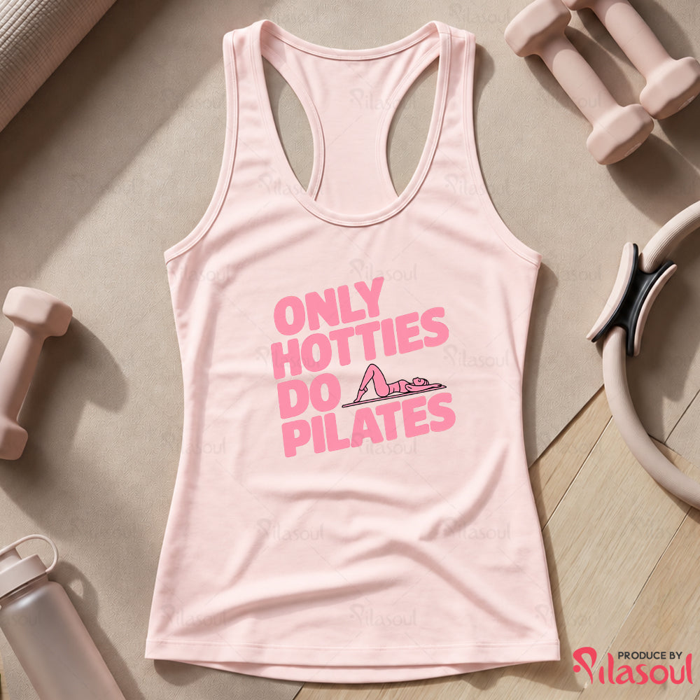 Only Hotties Do Pilates Tank Top