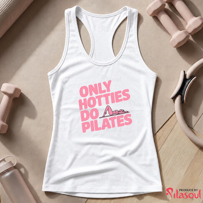 Only Hotties Do Pilates Tank Top