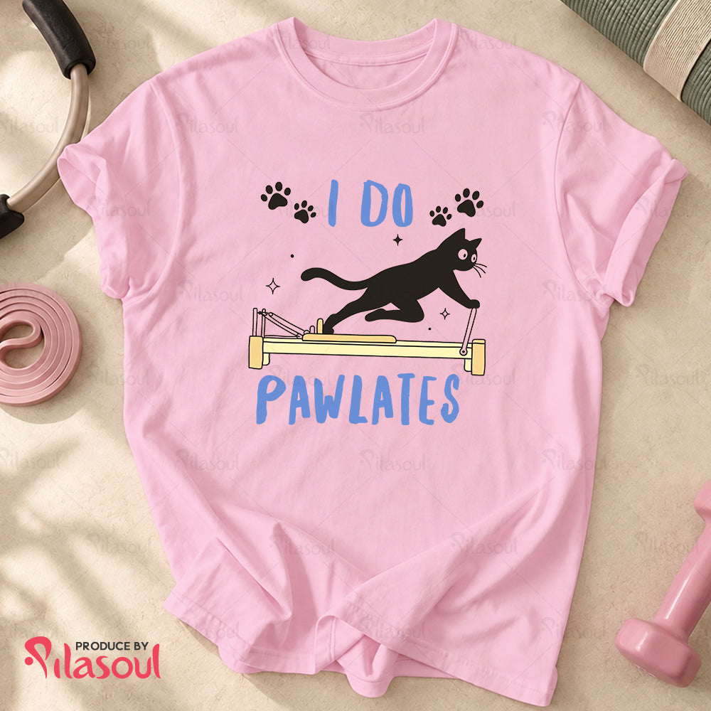 I Do Pawlates T-Shirt