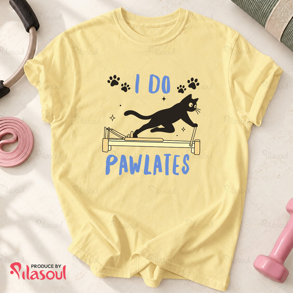 I Do Pawlates T-Shirt