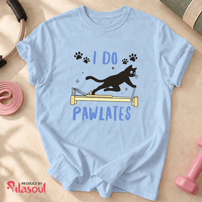 I Do Pawlates T-Shirt