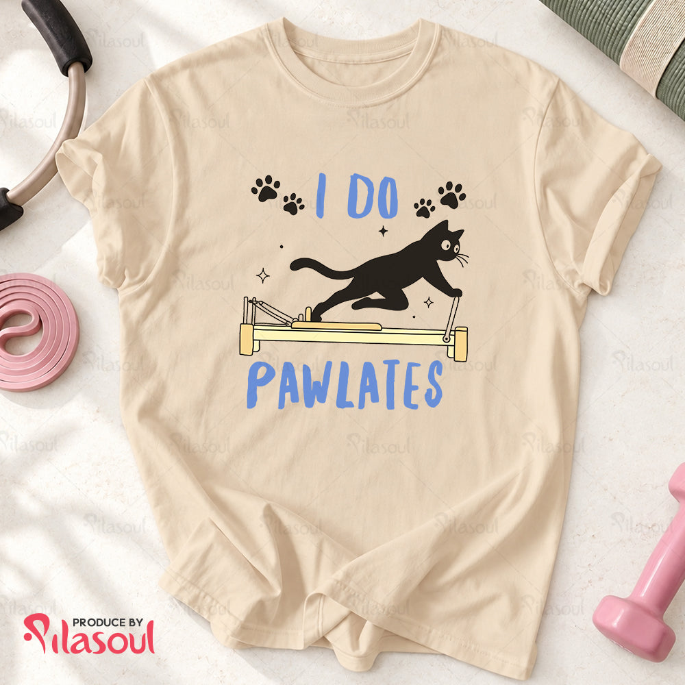 I Do Pawlates T-Shirt