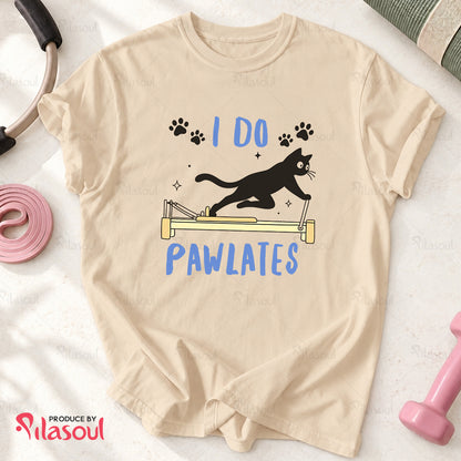 I Do Pawlates T-Shirt