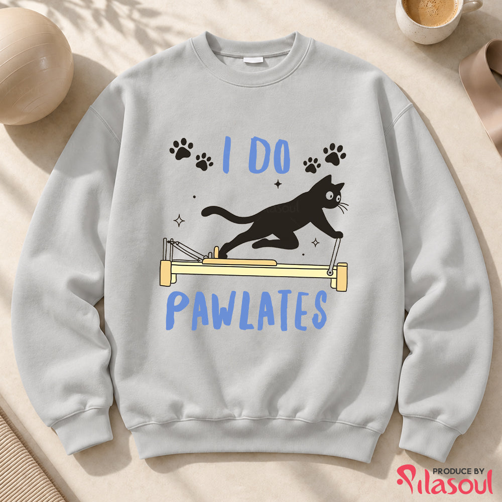 I Do Pawlates Sweatshirt