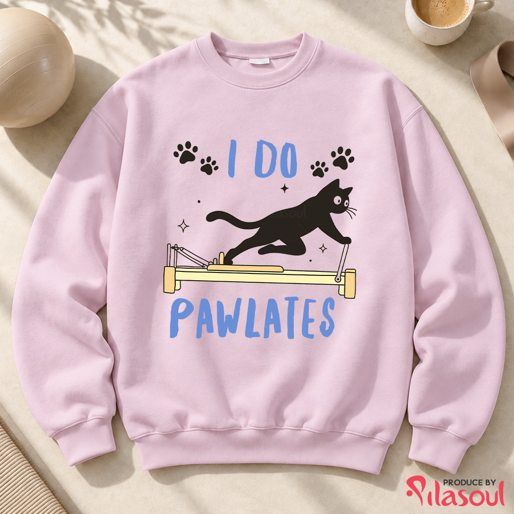 I Do Pawlates Sweatshirt