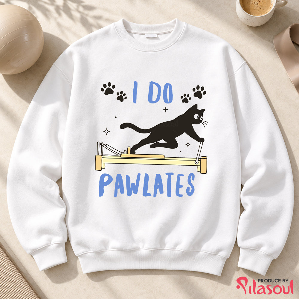 I Do Pawlates Sweatshirt