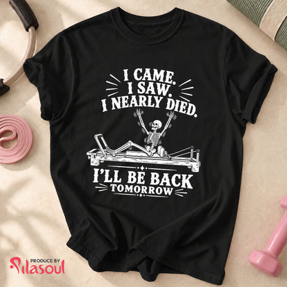 I Nearly Died... Shirt