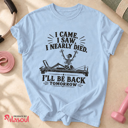 I Nearly Died... Shirt