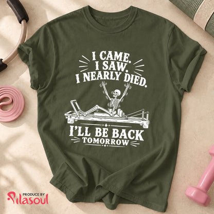 I Nearly Died... Shirt