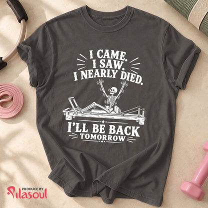 I Nearly Died... Shirt