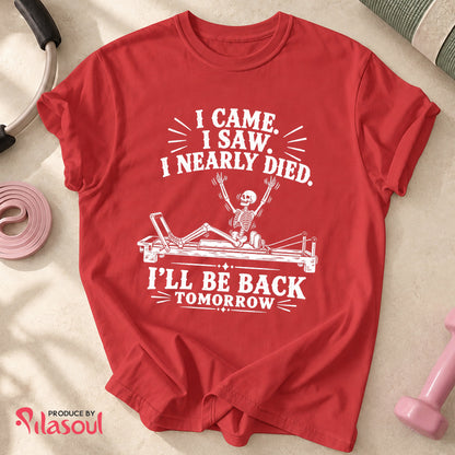 I Nearly Died... Shirt