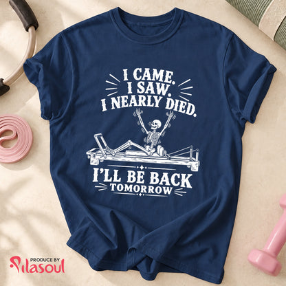 I Nearly Died... Shirt