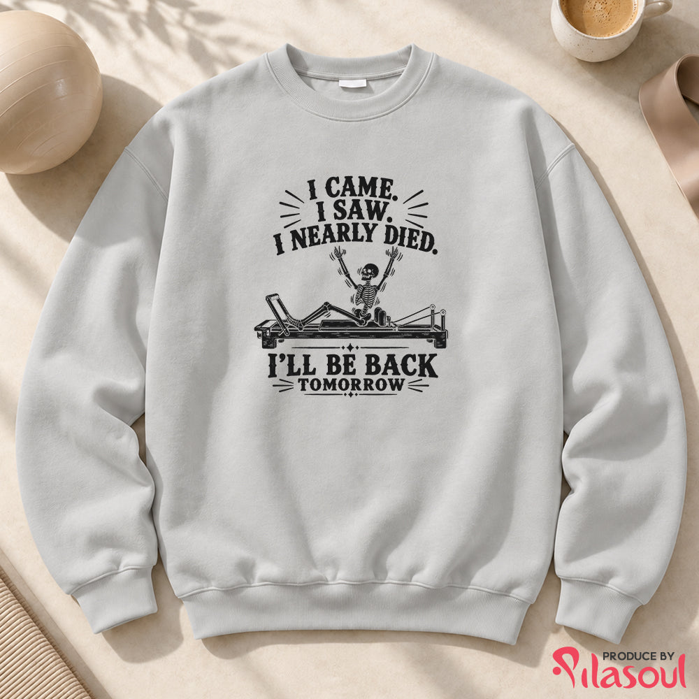 I Nearly Died...Sweatshirt