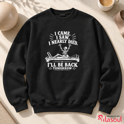 I Nearly Died...Sweatshirt