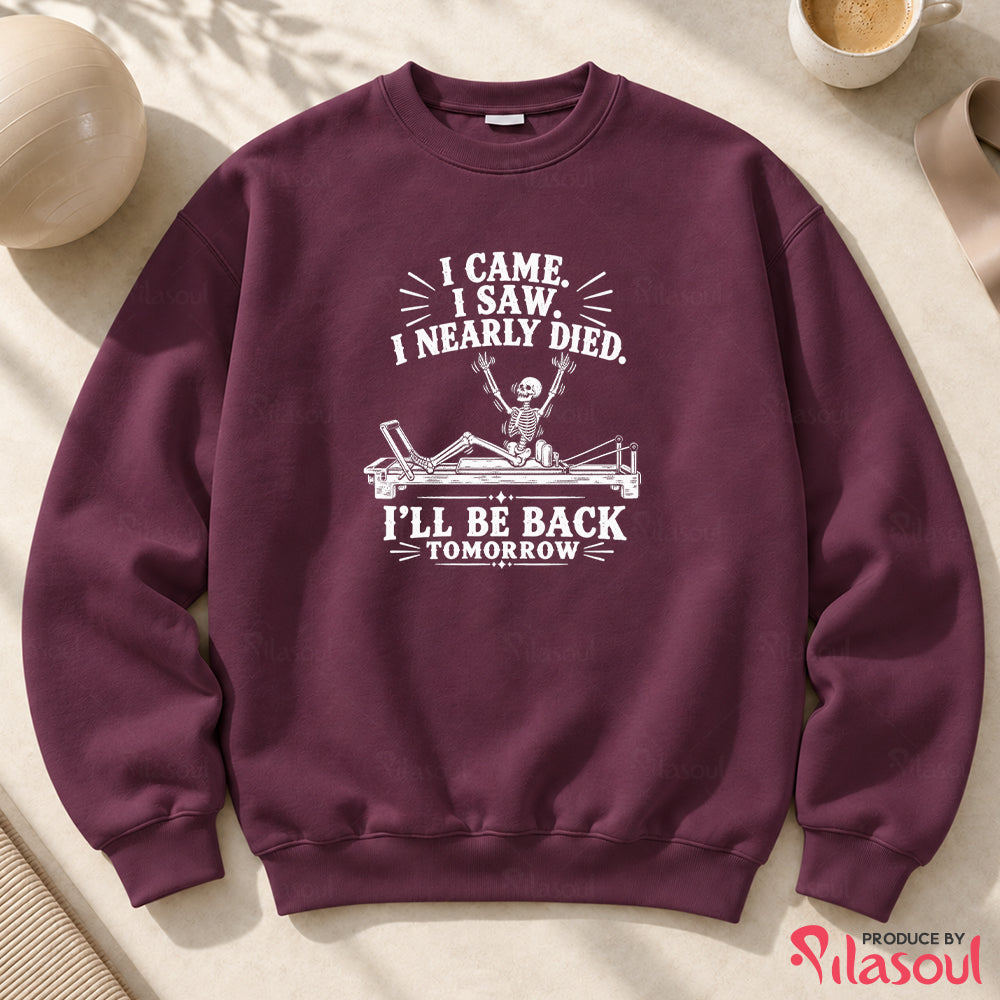 I Nearly Died...Sweatshirt