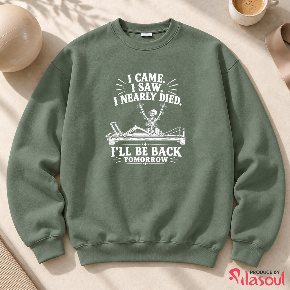 I Nearly Died...Sweatshirt