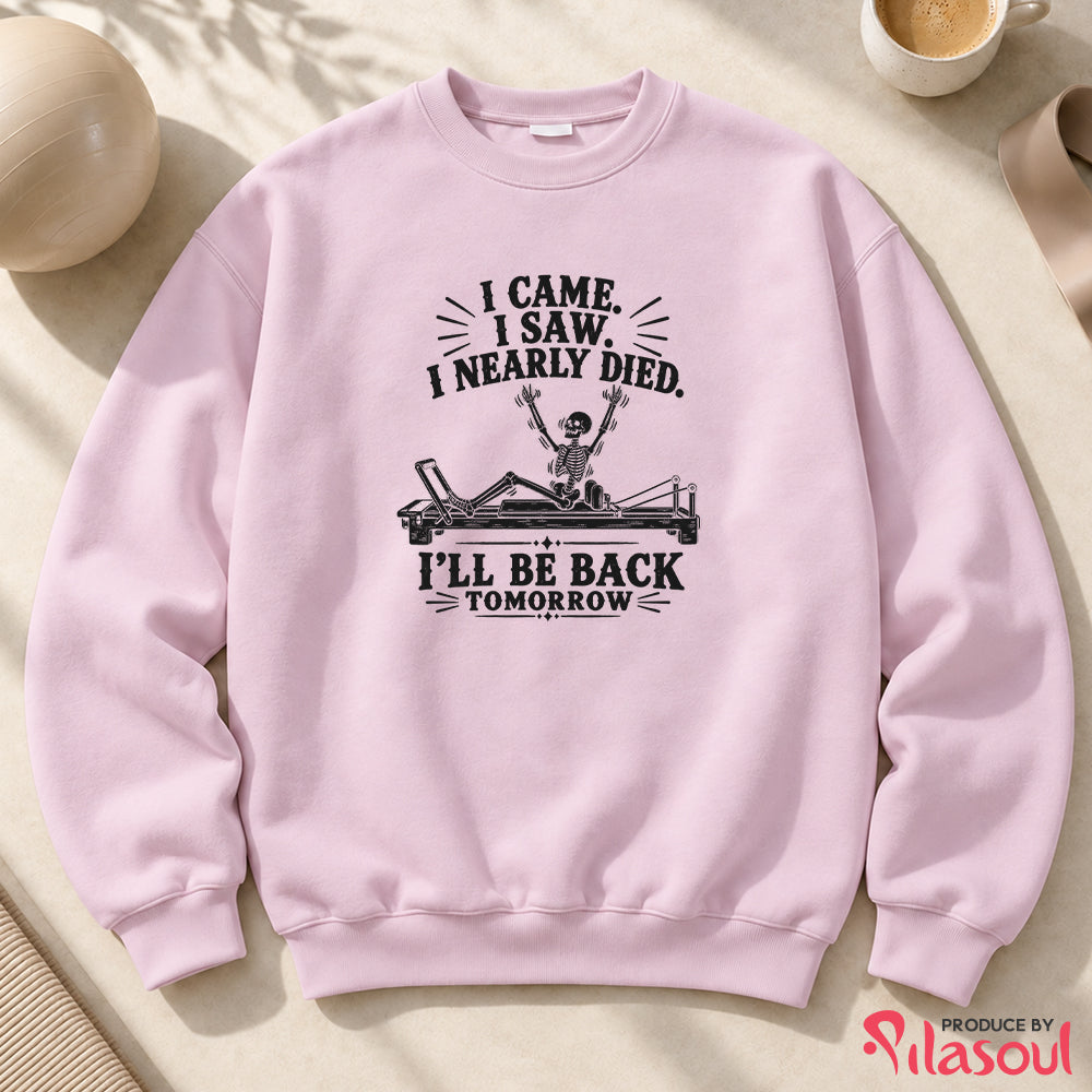 I Nearly Died...Sweatshirt