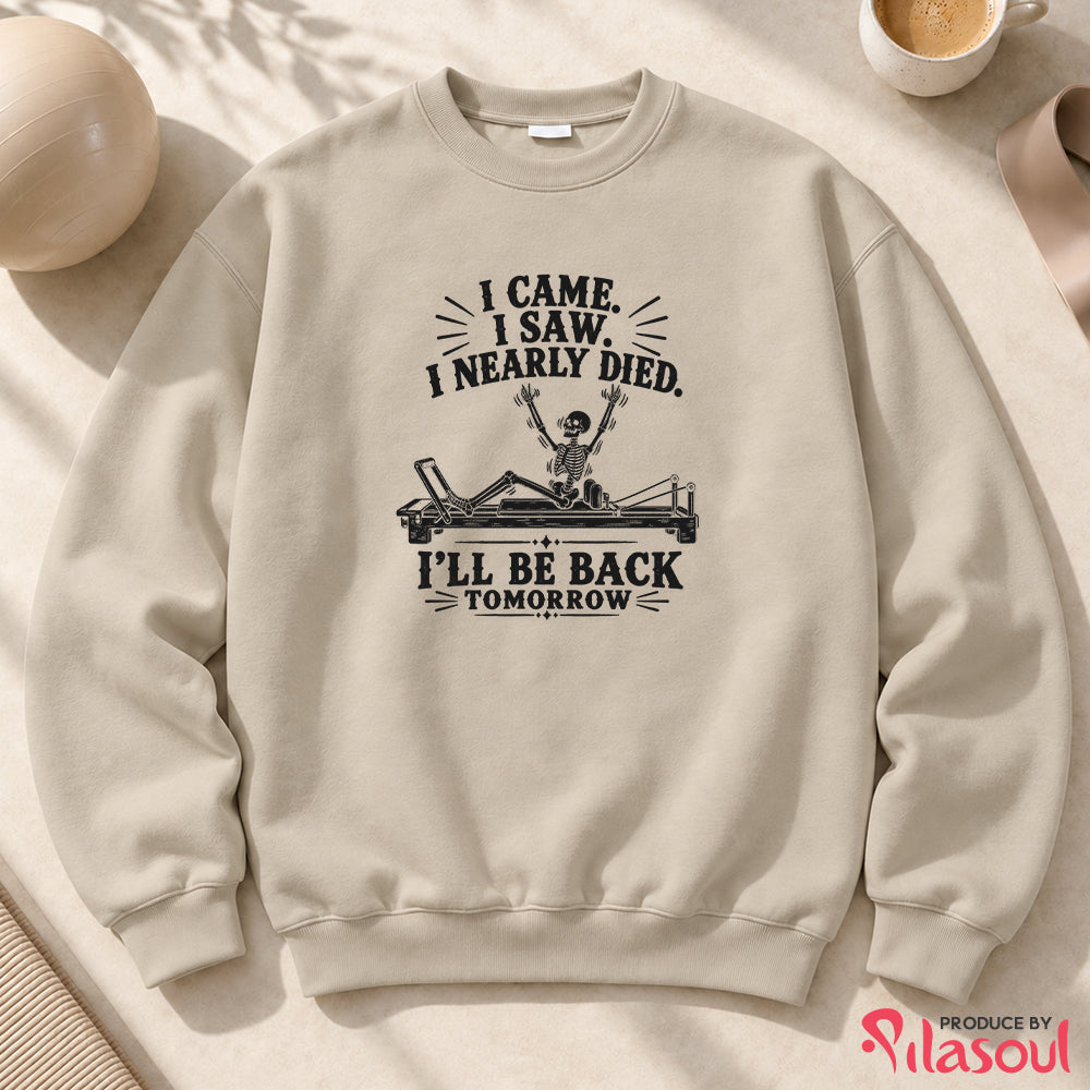 I Nearly Died...Sweatshirt