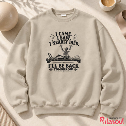 I Nearly Died...Sweatshirt