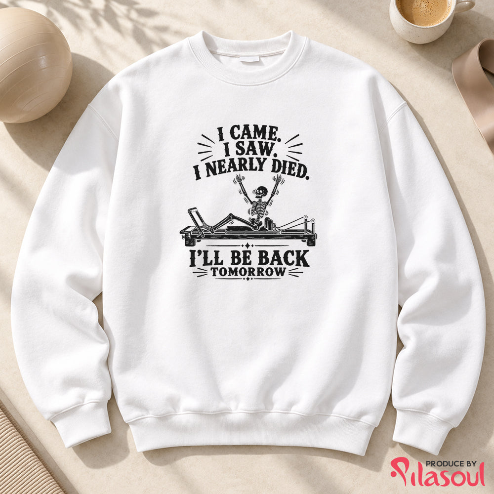 I Nearly Died...Sweatshirt
