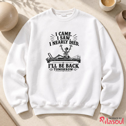 I Nearly Died...Sweatshirt