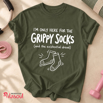 I'M ONLY HERE FOR THE GRIPPY SOCKS